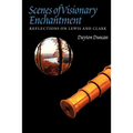 Scenes of Visionary Enchantment: Reflections on Lewis and Clark