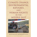 Climate Change, Environmental Refugees, and Human Rights in the Middle East