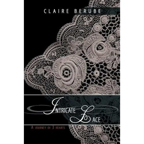 Intricate Lace: A journey of 3 hearts