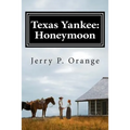 Texas Yankee: Honeymoon