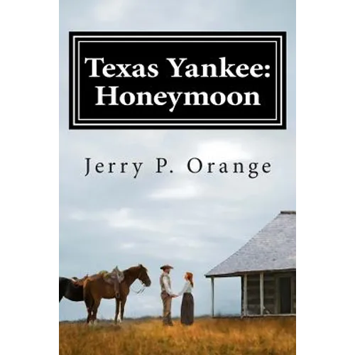 Texas Yankee: Honeymoon