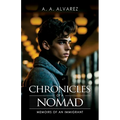 Chronicles of a Nomad: Memoirs of an Immigrant