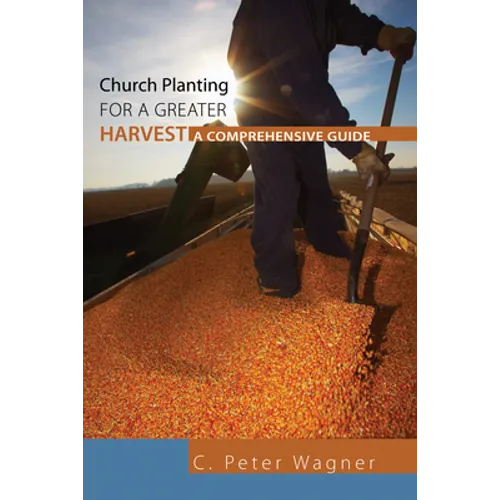 Church Planting for a Greater Harvest