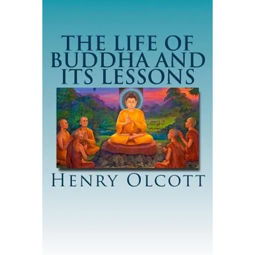 The Life of Buddha and Its Lessons