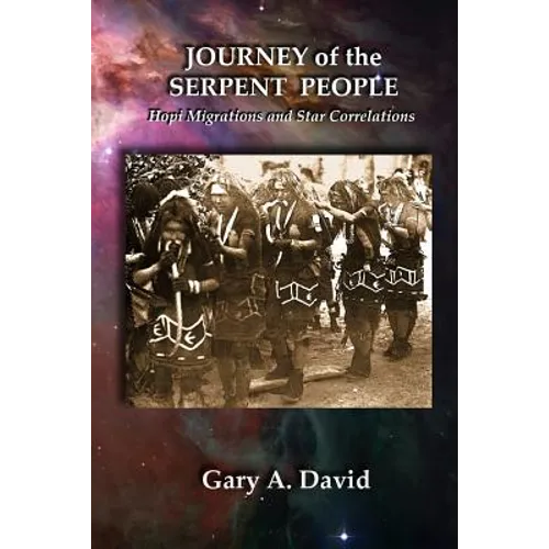 Journey of the Serpent People: Hopi Migrations and Star Correlations