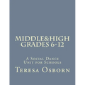 Middle & High Grades 6-12: A Social Dance Unit for Schools