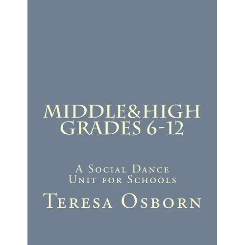 Middle & High Grades 6-12: A Social Dance Unit for Schools