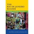 The Rio de Janeiro Reader: History, Culture, Politics