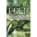 Back to Eden: Living Under the Original Blessing