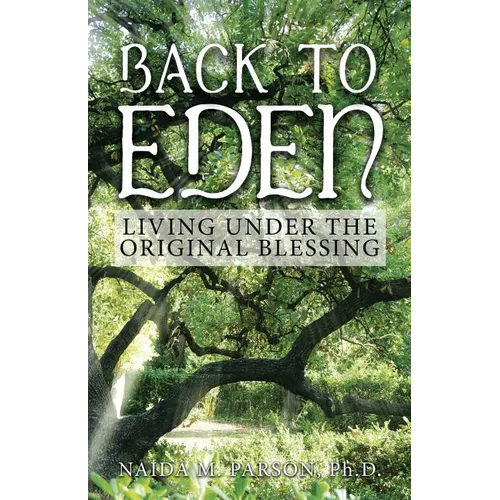 Back to Eden: Living Under the Original Blessing