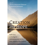 Creation and Hope: Reflections on Ecological Anticipation and Action from Aotearoa New Zealand