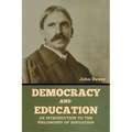 Democracy and Education: An Introduction to the Philosophy of Education