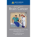 Johns Hopkins Patients' Guide to Brain Cancer
