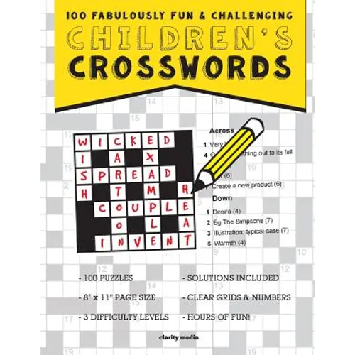 Children's Crosswords: 100 fabulously fun & challenging puzzles for children