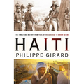 Haiti: The Tumultuous History - From Pearl of the Caribbean to Broken Nation: The Tumultuous History - From Pearl of the Caribbean to Broken Nation