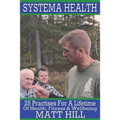Systema Health: 25 Practises For A Lifetime Of Health, Fitness and Wellbeing