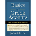 A Basics of Greek Accents: Eight Lessons with Exercises