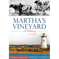 Martha's Vineyard: A History
