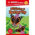 DK Super Readers Level 1 Becoming a Butterfly