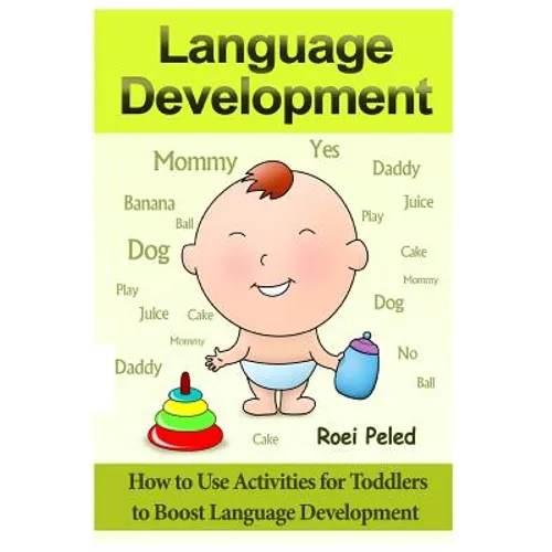 How to Use Activities for Toddlers to Boost Language Development: Toddler Development