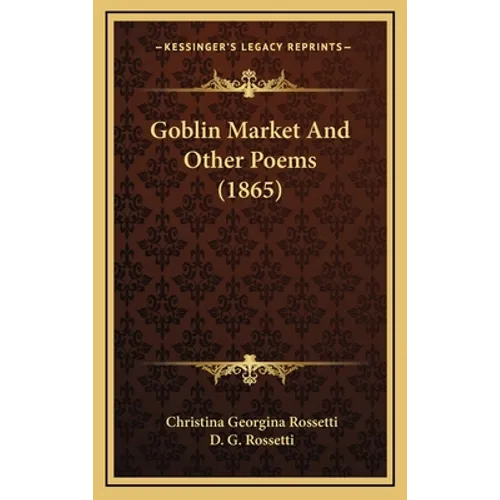 Goblin Market And Other Poems (1865)