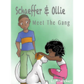 Schaeffer and Ollie: Meet the Gang