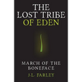 The Lost Tribe of Eden: March of the Boneface