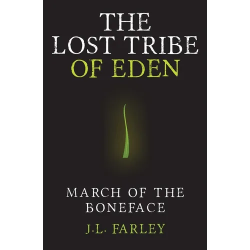 The Lost Tribe of Eden: March of the Boneface