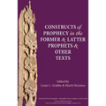 Constructs of Prophecy in the Former and Latter Prophets and Other Texts