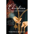 Christina Queen of Sweden: The Restless Life of a European Eccentric