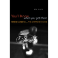 You'll Know When You Get There: Herbie Hancock and the Mwandishi Band