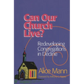 Can Our Church Live?: Redeveloping Congregations in Decline