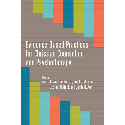 Evidence-Based Practices for Christian Counseling and Psychotherapy