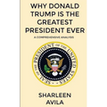 Why Donald Trump Is The Greatest President Ever: A Comprehensive Analysis