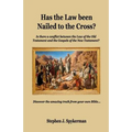 Has the Law been Nailed to the Cross?