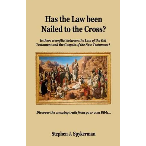 Has the Law been Nailed to the Cross?