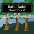 Rain! Rain! Rainforest: What is a Rainforest?