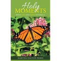 Holy Moments: When Life and Faith Intersect