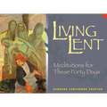 Living Lent: Meditations for These Forty Days