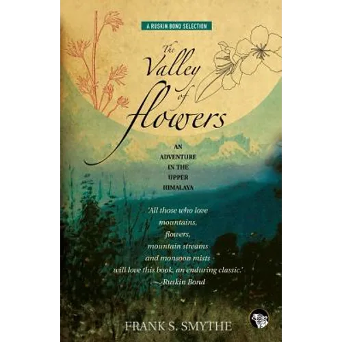 The Valley of Flowers: An Adventure in the Upper Himalaya