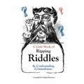 A Little Book of Ripping Riddles and Confounding Conundrums