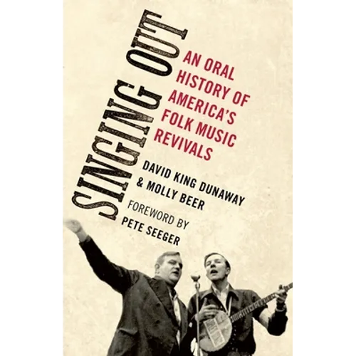Singing Out: An Oral History of America's Folk Music Revivals