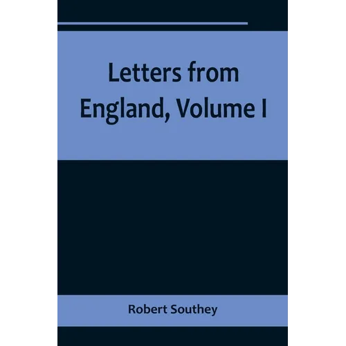 Letters from England, Volume I