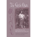 The Girl's Own: Cultural Histories of the Anglo-American Girl, 1830-1915