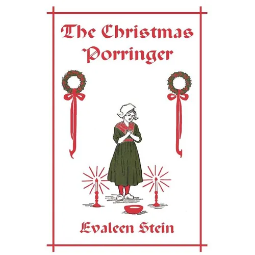 The Christmas Porringer (Yesterday's Classics)
