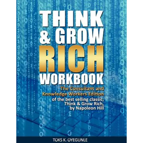 Think & Grow Rich Workbook: The Consultant and Knowledge Workers Edition