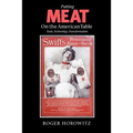 Putting Meat on the American Table: Taste, Technology, Transformation