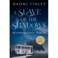A Slave of the Shadows