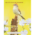 HIS Eye is on the Sparrow: A Devotional Inspired by Nature: Volume 2