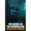 The House on the Borderland